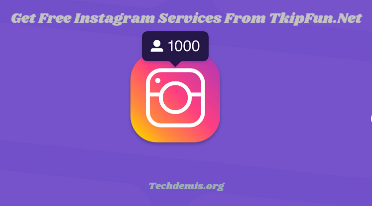 Get Free Instagram Services From TkipFun.Net