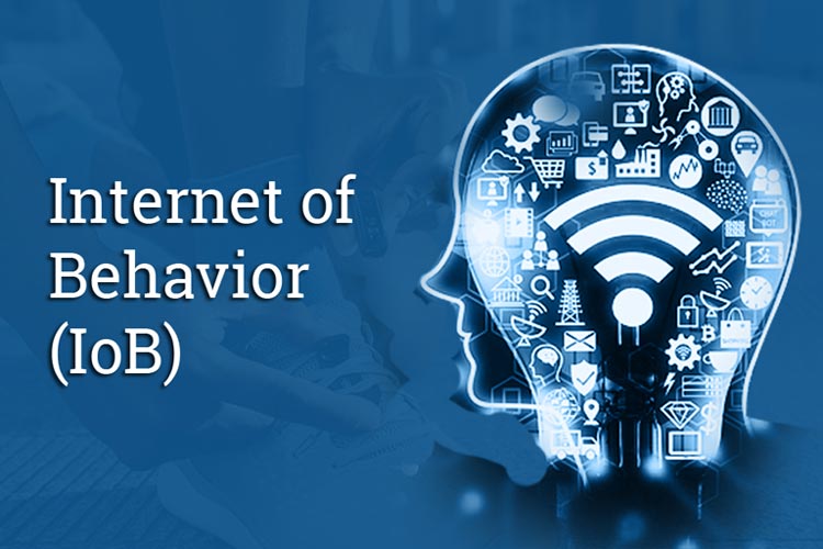 Can you explain the concept of the Internet of Behaviors (IoB) and its implications?